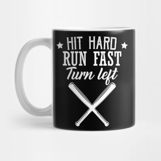 Hit Hard Run Fast Turn Left Mug